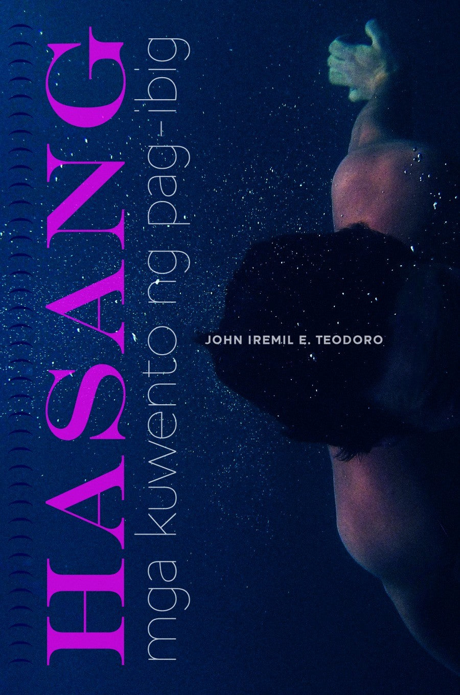 Hasang: Mga Kwento ng Pag-Ibig by John Teodoro