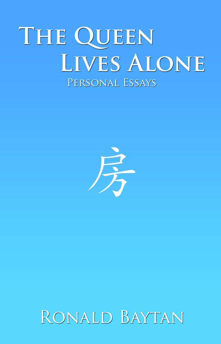 The Queen Lives Alone by Ronald Baytan